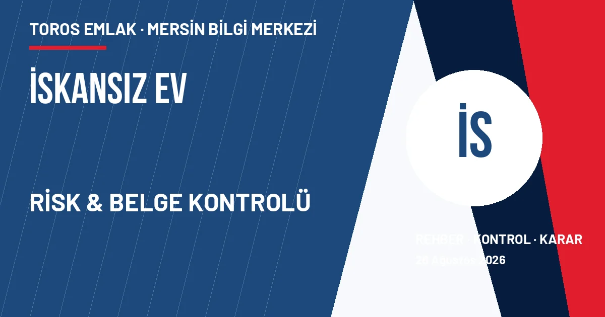 İskan belgesi olmayan ev için risk ve kontrol adımları görseli
