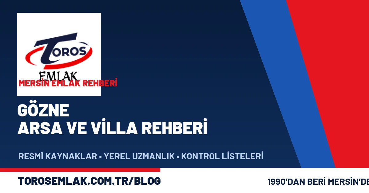Gözne Mahallesi arsa villa tapu imar altyapı kontrolü