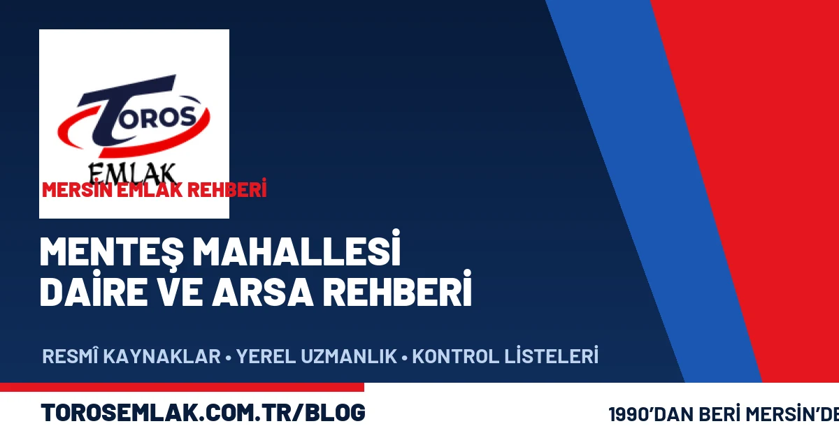 Menteş Mahallesi satılık daire ve arsa rehberi