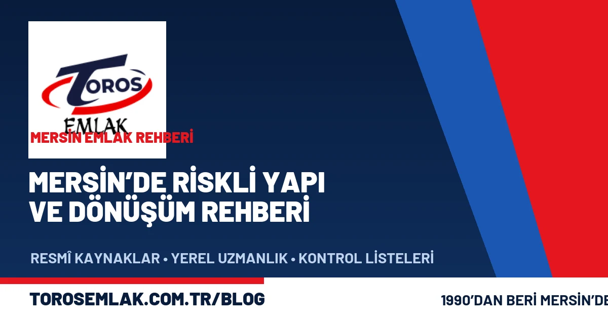 Mersin riskli yapı tespiti ve kentsel dönüşüm 2026
