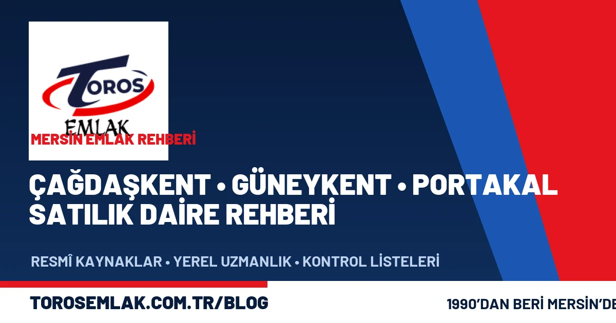 Toroslar Çağdaşkent Güneykent Portakal satılık daire rehberi